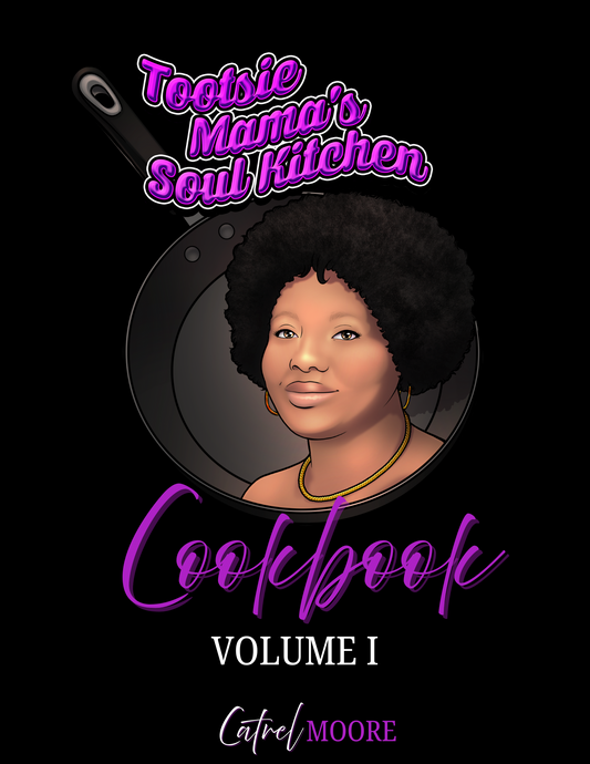 Tootsie Mama's Cookbook, Volume 1